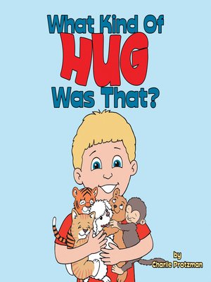 cover image of What Kind of Hug Was That?